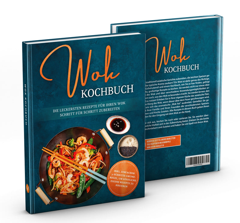 Wok Kochbuch: Die leckersten Rezepte für Ihren Wok Schritt für Schritt zubereiten