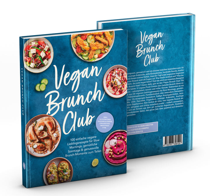 Vegan Brunch Club: 100 einfache vegane Lieblingsrezepte für Slow Mornings, gemütliche Sonntage & genussvolle Brunch-Momente zum Teilen - inkl. Aufstrichen, Fingerfood, Smoothies, Saisonkalender uvm.