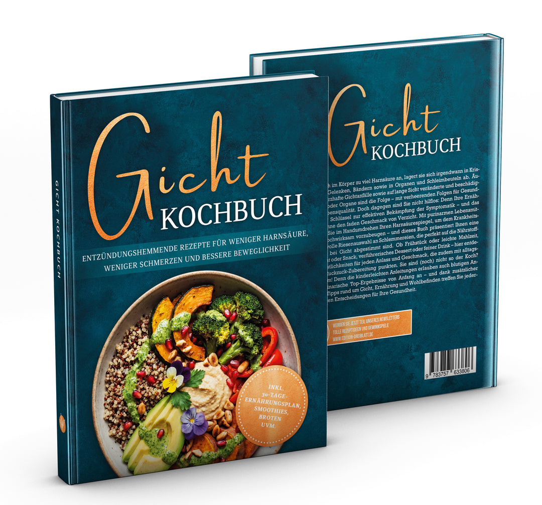 Gicht Kochbuch: Schnelle & einfache entzündungshemmende Rezepte für weniger Harnsäure, weniger Schmerzen und bessere Beweglichkeit im Alltag