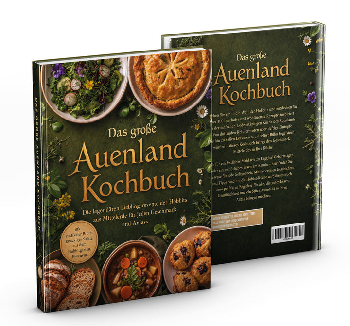 Das große Auenland Kochbuch: Die legendären Lieblingsrezepte der Hobbits aus Mittelerde für jeden Geschmack und Anlass
