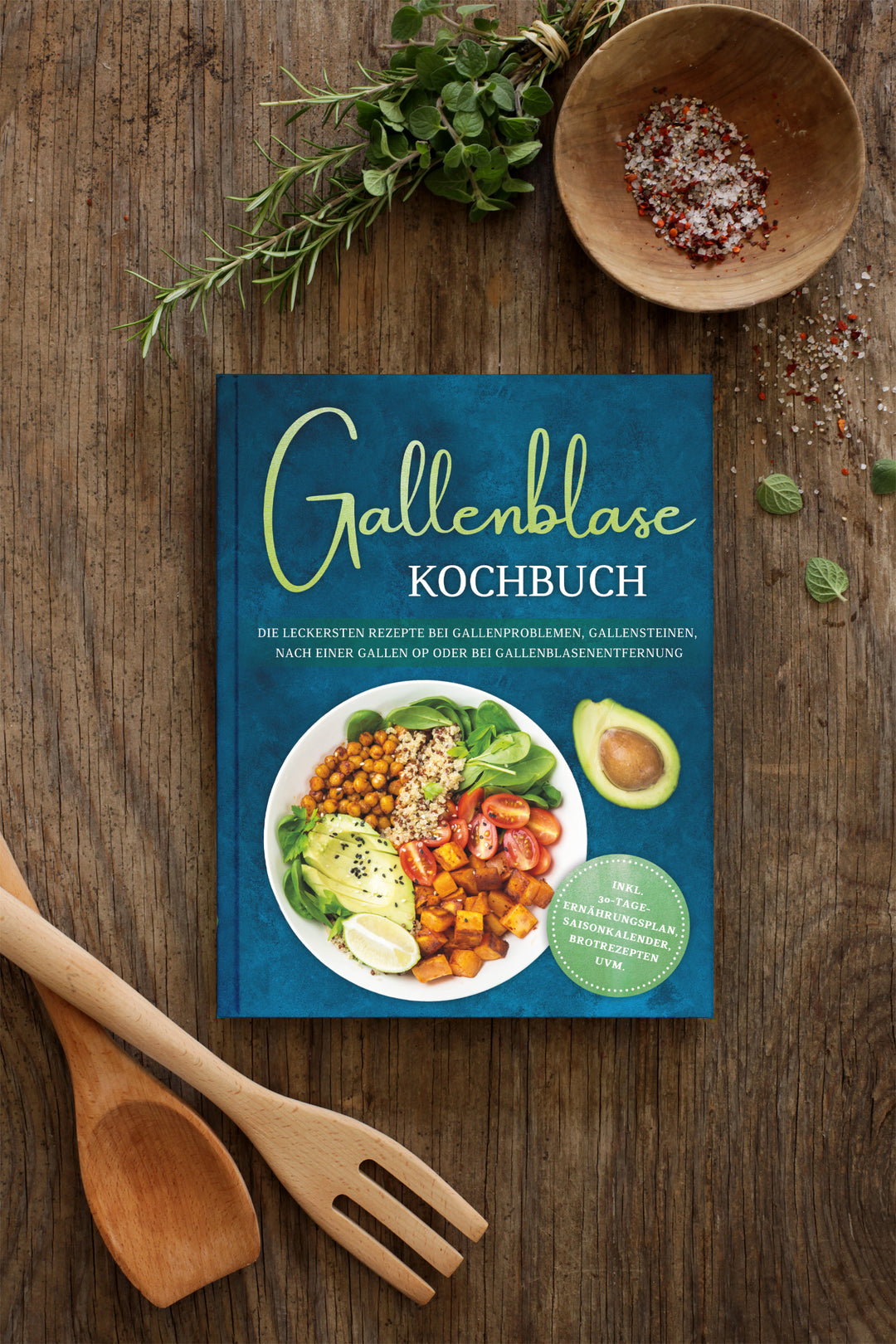 Gallenblase Kochbuch: Die leckersten Rezepte bei Gallenproblemen, Gallensteinen, nach einer Gallen OP oder bei Gallenblasenentfernung