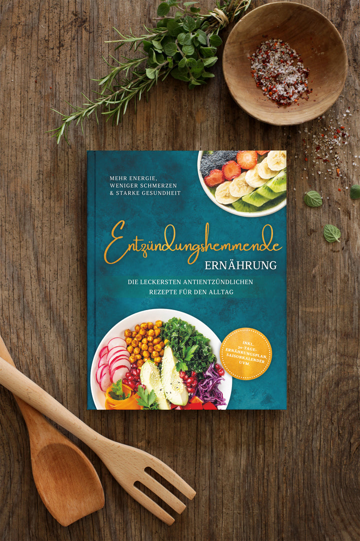 Entzündungshemmende Ernährung - Mehr Energie, weniger Schmerzen & starke Gesundheit: Die leckersten antientzündlichen Rezepte für den Alltag