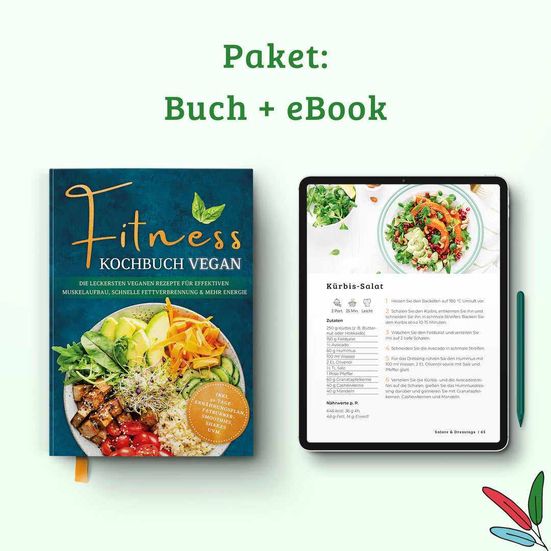Fitness Kochbuch vegan: Die leckersten veganen Rezepte für effektiven Muskelaufbau, schnelle Fettverbrennung und mehr Energie