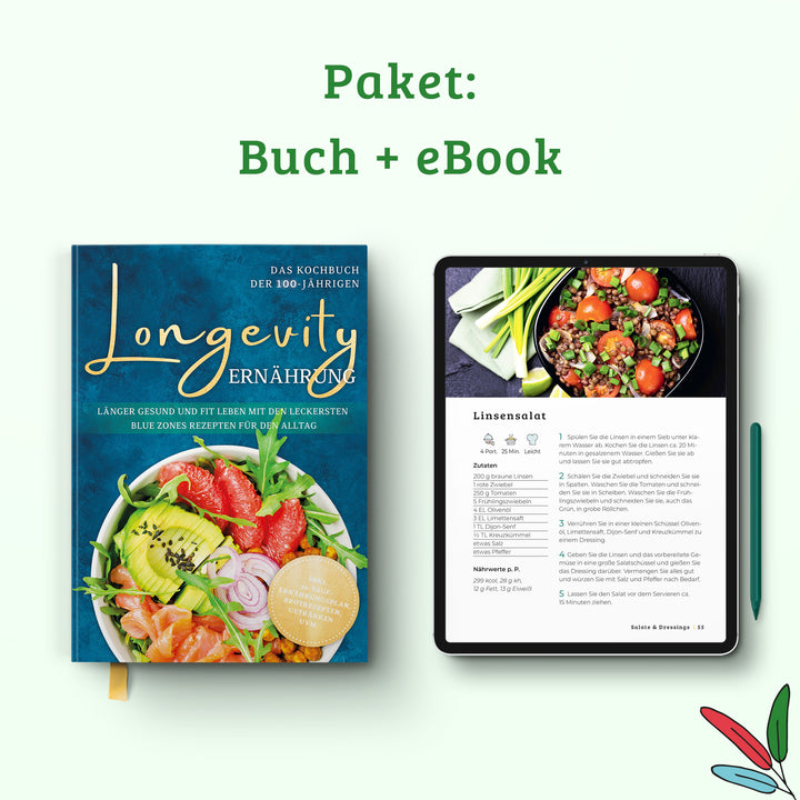 Longevity Ernährung - Das Kochbuch der 100-Jährigen: Länger gesund und fit leben mit den leckersten Blue Zones Rezepten für den Alltag