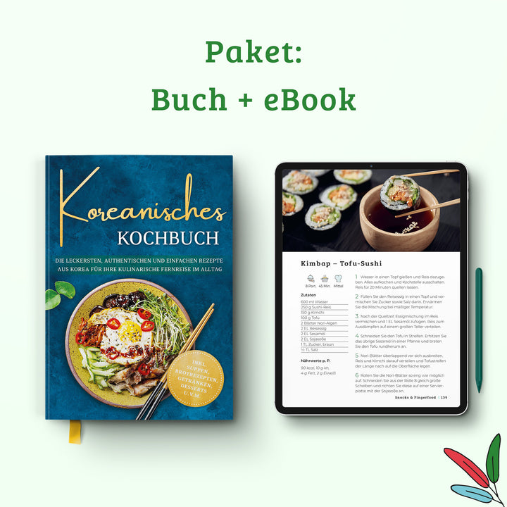 Koreanisches Kochbuch: Die leckersten, authentischen und einfachen Rezepte aus Korea für Ihre kulinarische Fernreise im Alltag