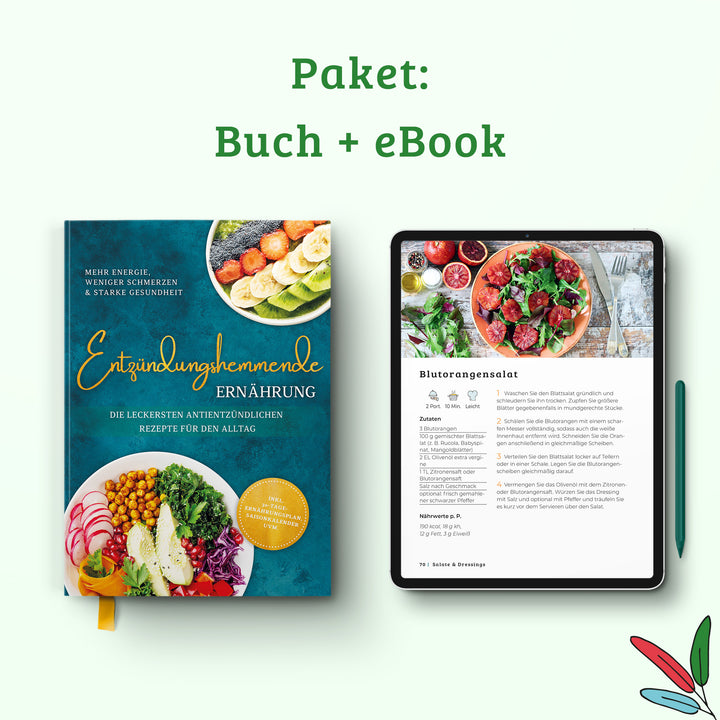 Entzündungshemmende Ernährung - Mehr Energie, weniger Schmerzen & starke Gesundheit: Die leckersten antientzündlichen Rezepte für den Alltag