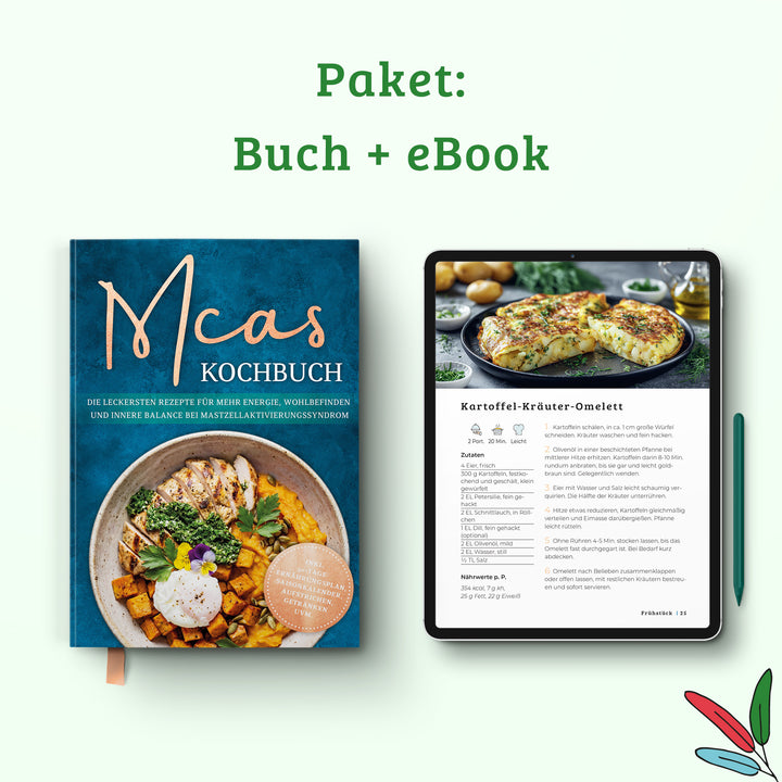 MCAS Kochbuch: Die leckersten Rezepte für mehr Energie, Wohlbefinden und innere Balance bei Mastzellaktivierungssyndrom