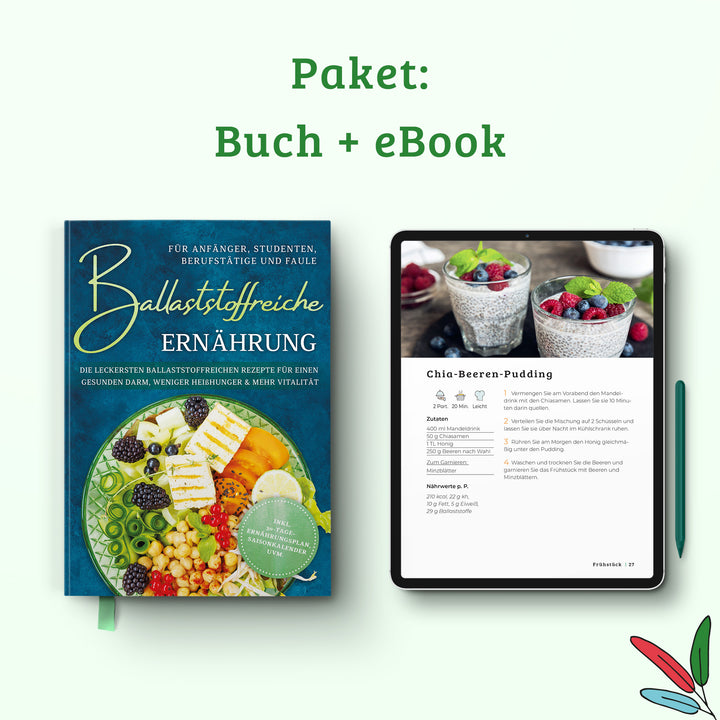Ballaststoffreiche Ernährung für Anfänger, Studenten, Berufstätige & Faule: Die leckersten ballaststoffreichen Rezepte für einen gesunden Darm, weniger Heißhunger & mehr Vitalität