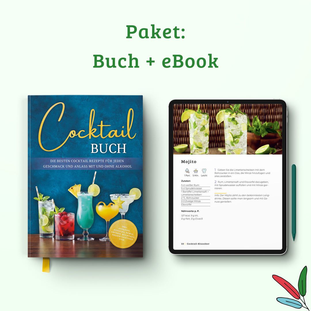 Cocktail Buch: Die besten Cocktail Rezepte für jeden Geschmack und Anlass mit und ohne Alkohol