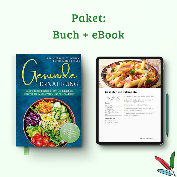 Gesunde Ernährung für Anfänger, Studenten, Berufstätige & Faule: Das perfekte Kochbuch für mehr Energie, ein starkes Immunsystem und zum Abnehmen