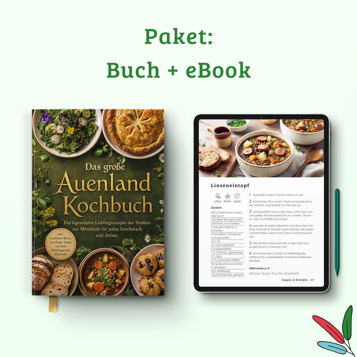 Das große Auenland Kochbuch: Die legendären Lieblingsrezepte der Hobbits aus Mittelerde für jeden Geschmack und Anlass