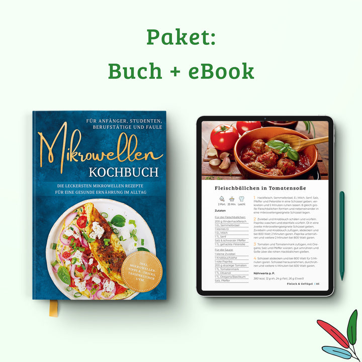 Mikrowellen Kochbuch für Anfänger, Studenten, Berufstätige & Faule: Die leckersten Mikrowellen Rezepte für eine gesunde Ernährung im Alltag
