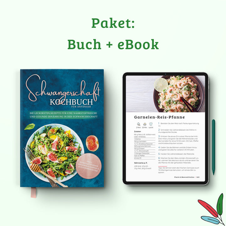 Schwangerschaft Kochbuch für Anfänger: Die leckersten Rezepte für eine nährstoffreiche und gesunde Ernährung in der Schwangerschaft