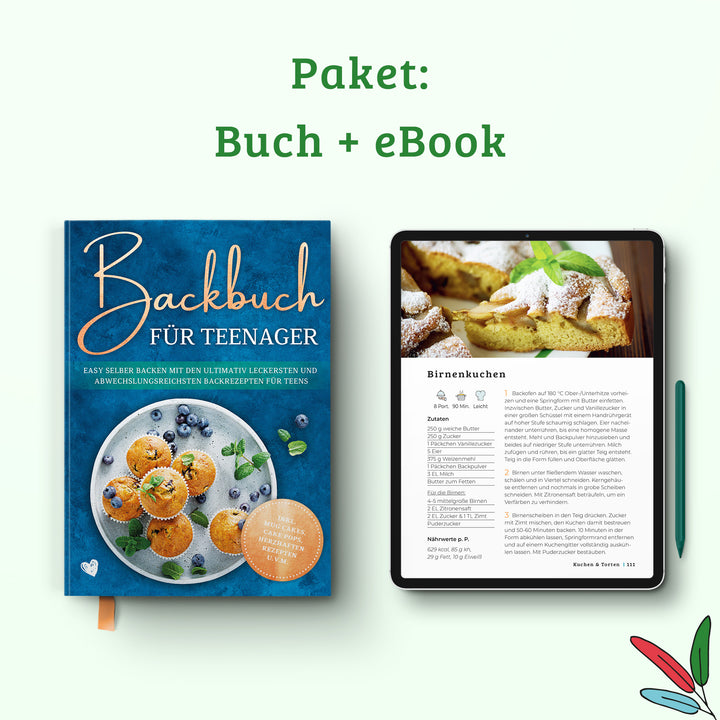 Backbuch für Teenager: Easy selber backen mit den ultimativ leckersten und abwechslungsreichsten Backrezepten für Teens