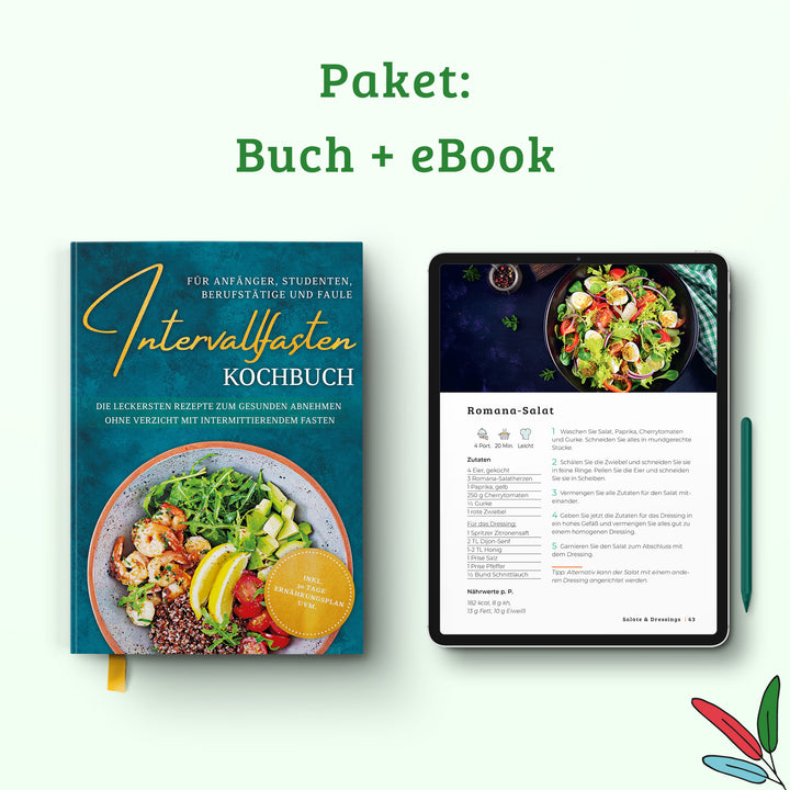 Intervallfasten Kochbuch für Anfänger, Studenten, Berufstätige und Faule: Die leckersten Rezepte zum gesunden Abnehmen ohne Verzicht mit intermittierendem Fasten