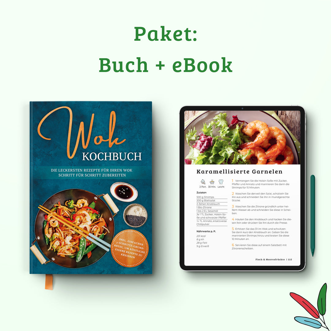 Wok Kochbuch: Die leckersten Rezepte für Ihren Wok Schritt für Schritt zubereiten