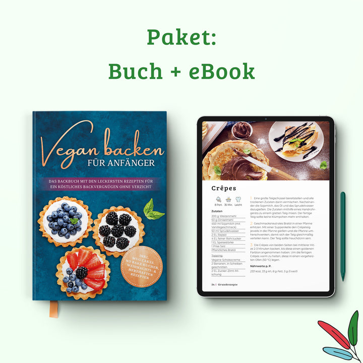 Vegan backen für Anfänger: Das Backbuch mit den leckersten Rezepten für ein köstliches Backvergnügen ohne Verzicht
