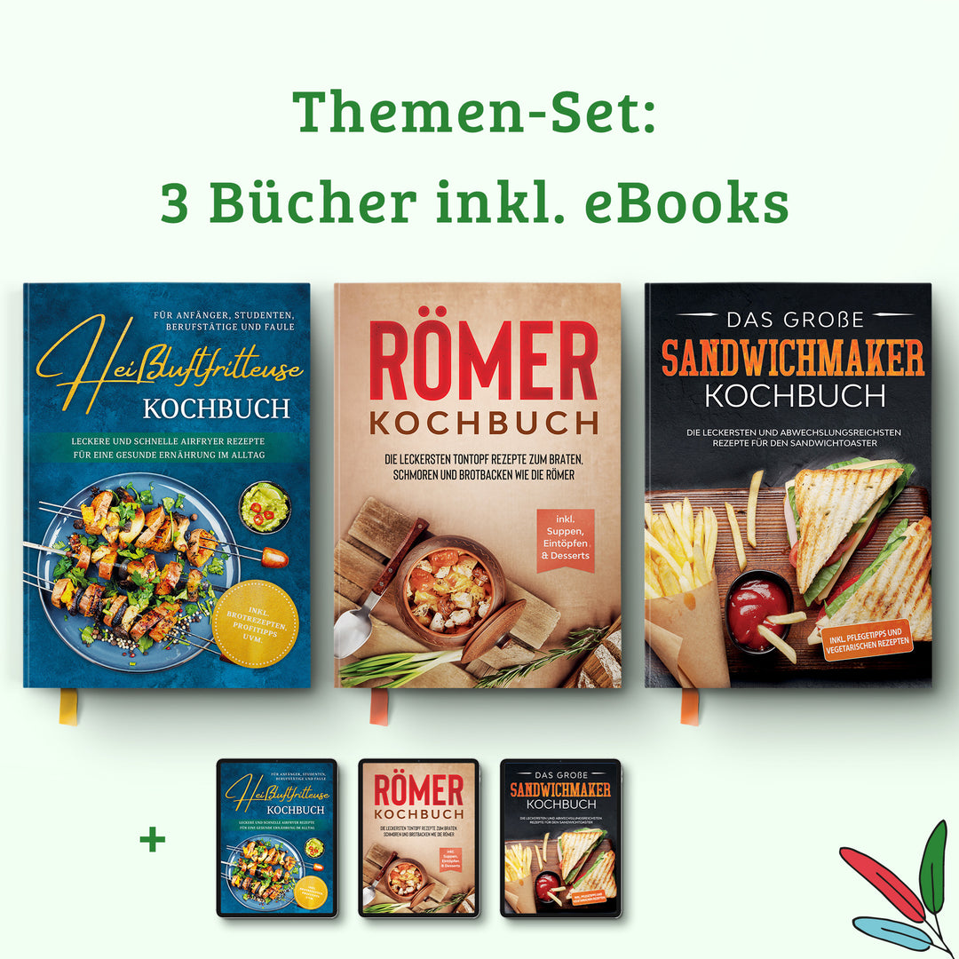 Römer Kochbuch: Die leckersten Tontopf Rezepte zum Braten, Schmoren und Brotbacken wie die Römer