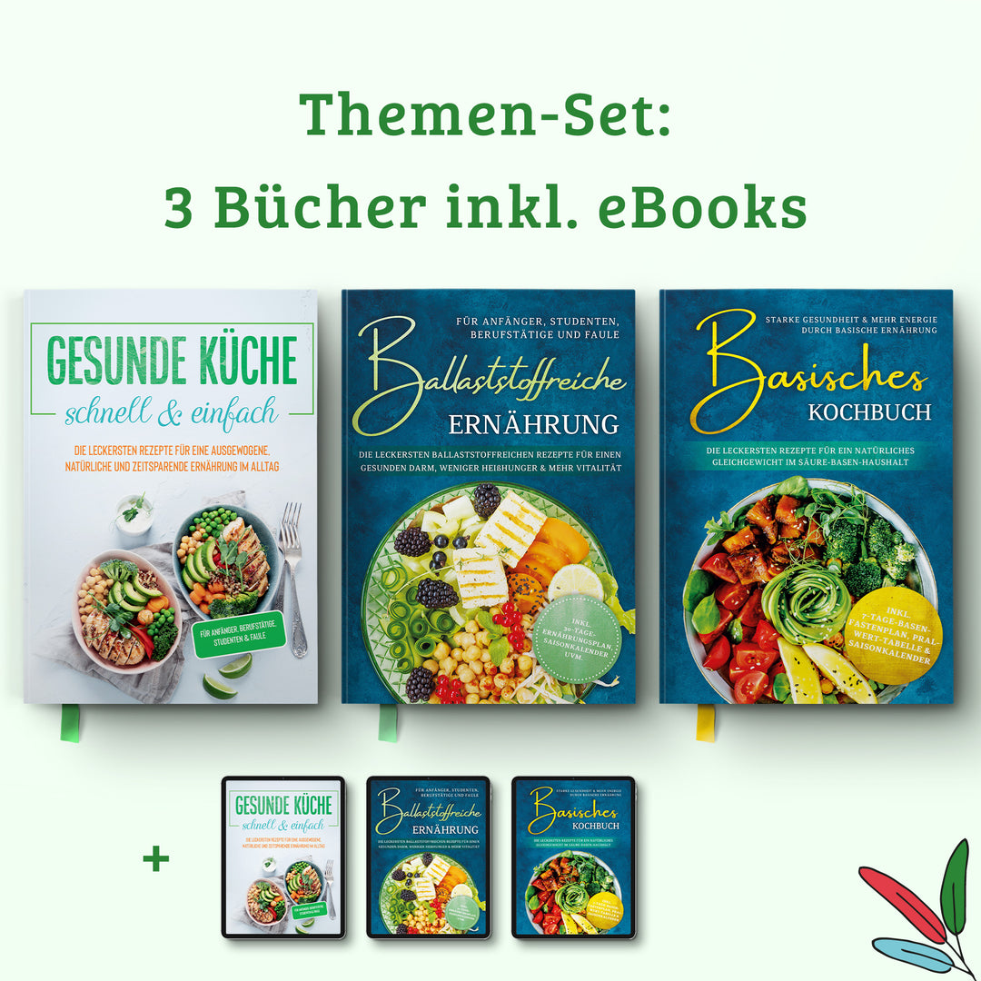 Gesunde Ernährung Bundle: Gesunde Küche + Ballaststoffreiche Ernährung + Basisches Kochbuch