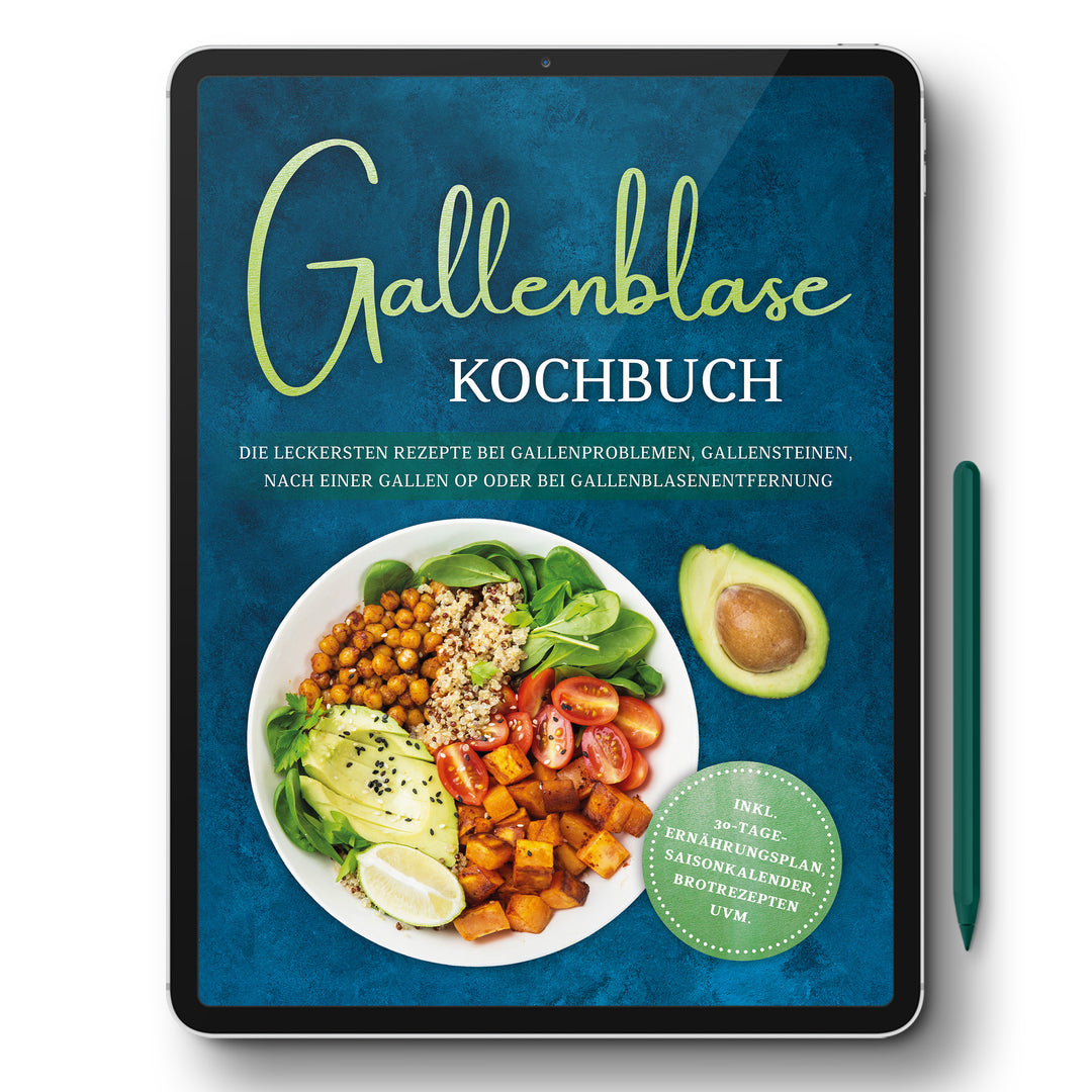 Gallenblase Kochbuch: Die leckersten Rezepte bei Gallenproblemen, Gallensteinen, nach einer Gallen OP oder bei Gallenblasenentfernung
