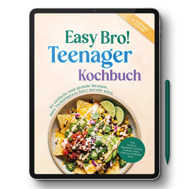 Teenager Kochbuch - Easy Bro: So einfache und geniale Rezepte, dass Tiefkühlpizza kurz nervös wird - inkl. Protein-Rezepten, Drinks, Snacks, Dips, 5 Bonus E-Books uvm.