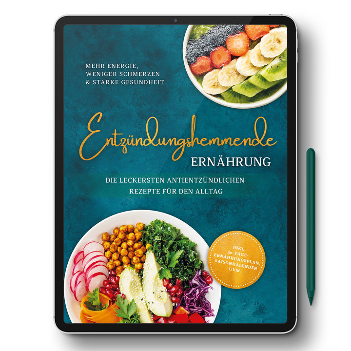 Entzündungshemmende Ernährung - Mehr Energie, weniger Schmerzen & starke Gesundheit: Die leckersten antientzündlichen Rezepte für den Alltag