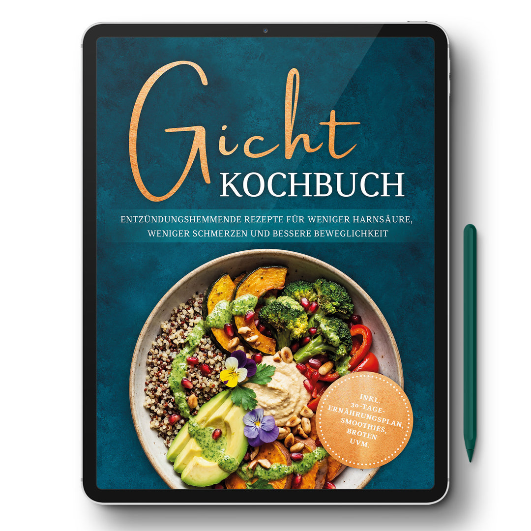 Gicht Kochbuch: Schnelle & einfache entzündungshemmende Rezepte für weniger Harnsäure, weniger Schmerzen und bessere Beweglichkeit im Alltag