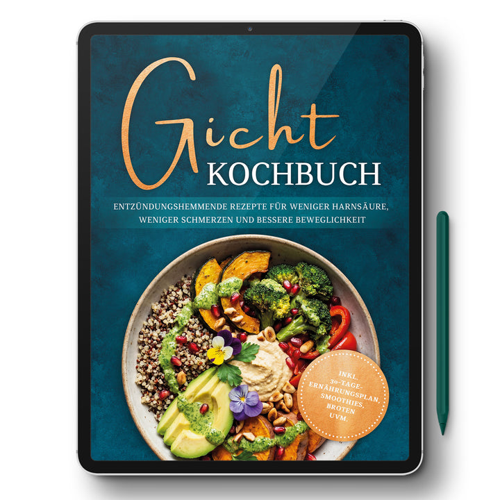 Gicht Kochbuch: Schnelle & einfache entzündungshemmende Rezepte für weniger Harnsäure, weniger Schmerzen und bessere Beweglichkeit im Alltag