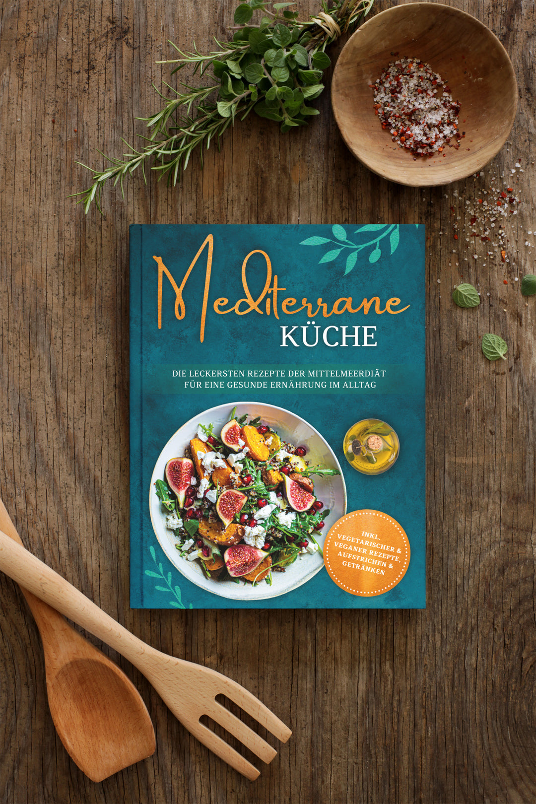 Mediterrane Küche: Die leckersten Rezepte der Mittelmeerdiät für eine gesunde Ernährung im Alltag