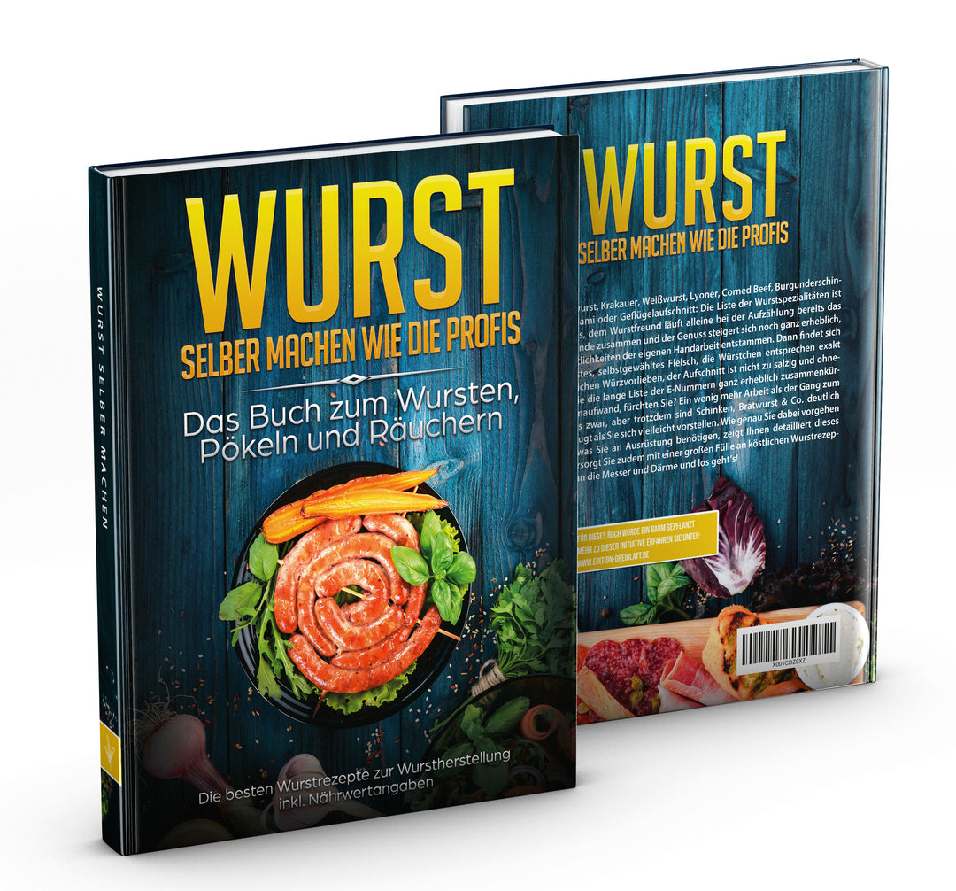 Wurst selber machen wie die Profis: Das Buch zum Wursten, Pökeln und Räuchern
